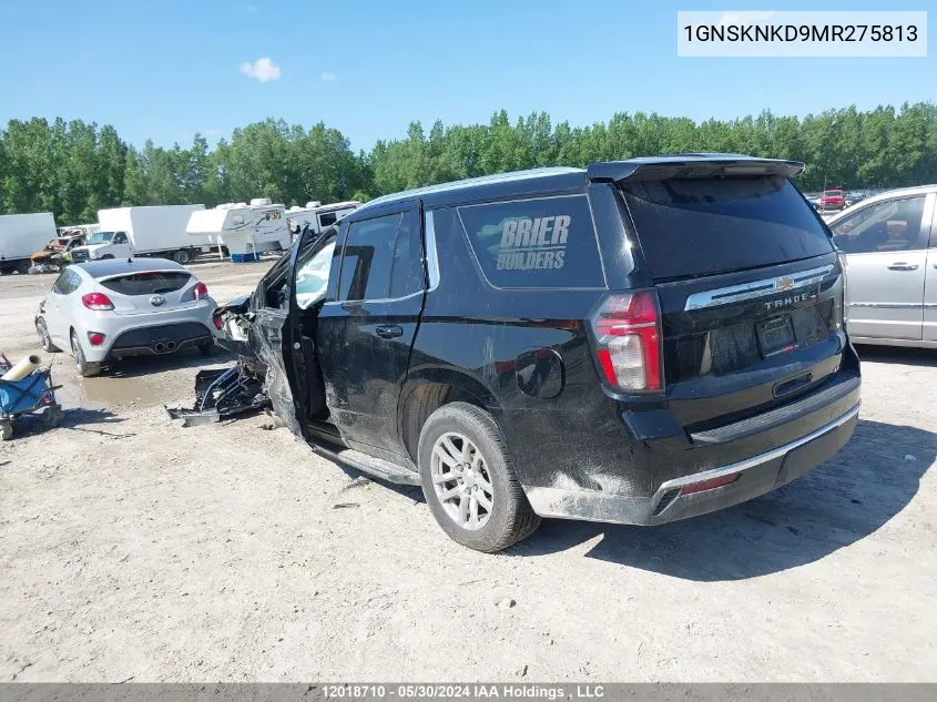 2021 Chevrolet Tahoe VIN: 1GNSKNKD9MR275813 Lot: 12018710