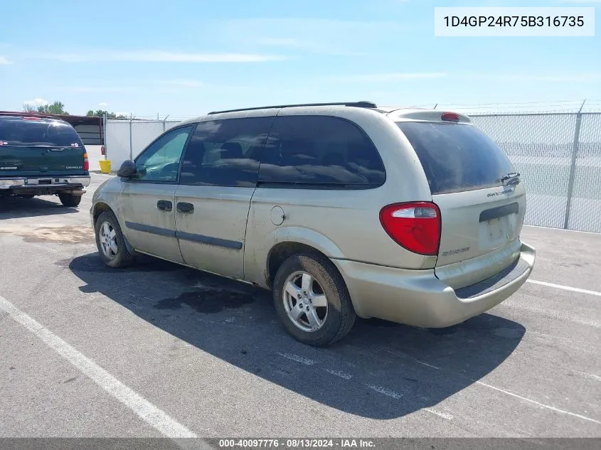 2005 Dodge Grand Caravan Se VIN: 1D4GP24R75B316735 Lot: 40097776