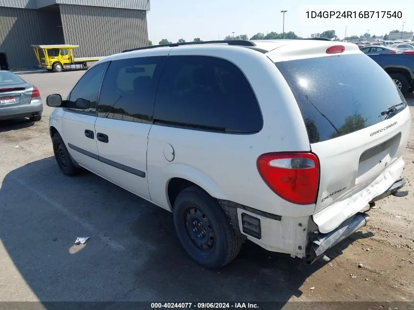 2006 Dodge Grand Caravan Se VIN: 1D4GP24R16B717540 Lot: 40244077