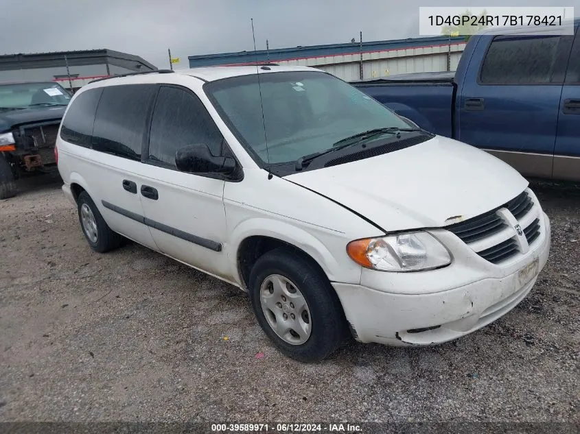 2007 Dodge Grand Caravan Se VIN: 1D4GP24R17B178421 Lot: 39589971