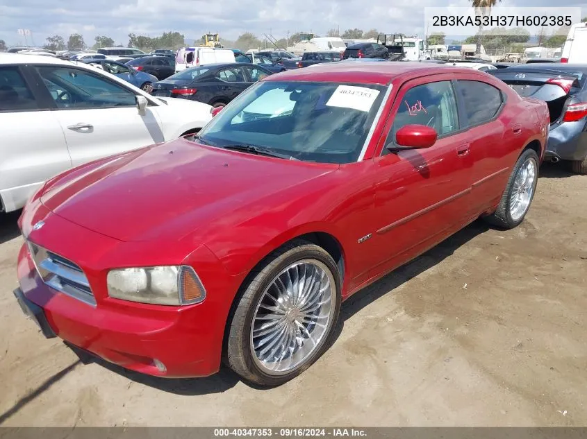 2007 Dodge Charger Rt VIN: 2B3KA53H37H602385 Lot: 40347353