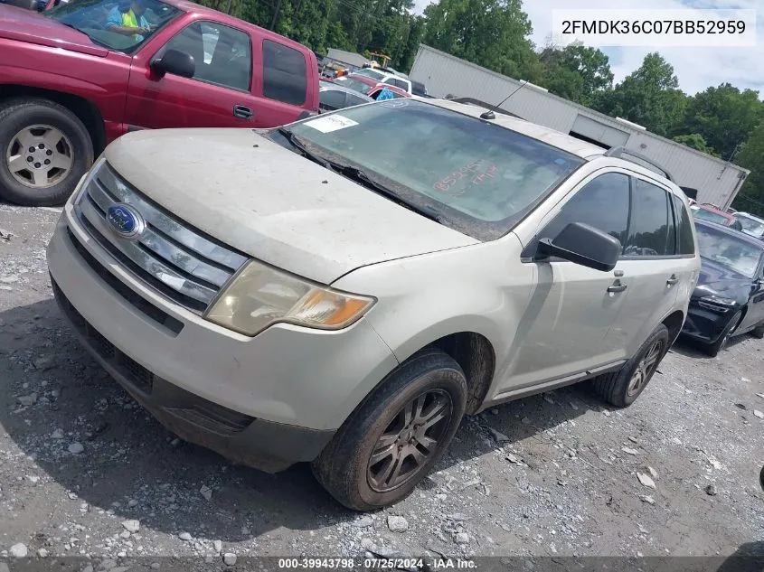 2007 Ford Edge Se VIN: 2FMDK36C07BB52959 Lot: 39943798