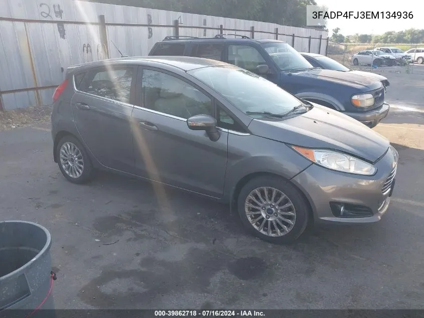 2014 Ford Fiesta Titanium VIN: 3FADP4FJ3EM134936 Lot: 39862718