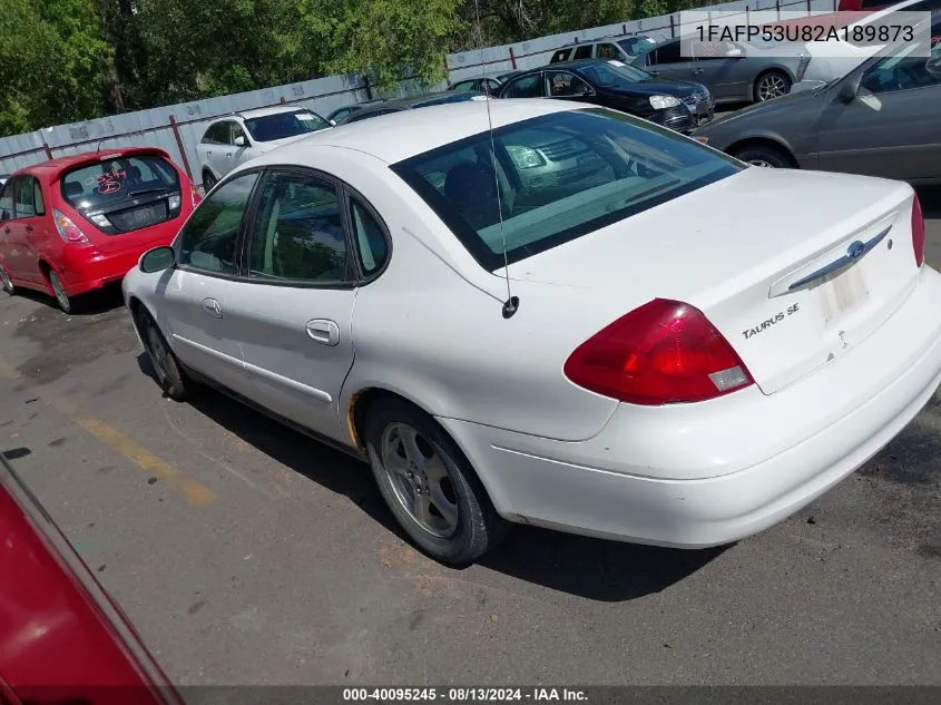 2002 Ford Taurus Se VIN: 1FAFP53U82A189873 Lot: 40095245