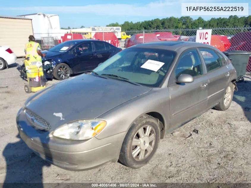 2005 Ford Taurus Sel VIN: 1FAFP56255A222519 Lot: 40051406