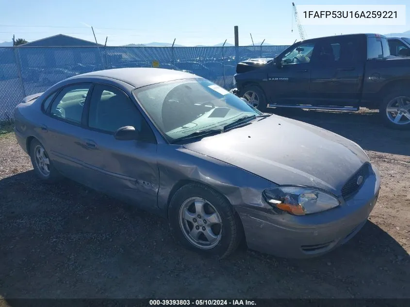 2006 Ford Taurus Se VIN: 1FAFP53U16A259221 Lot: 39393803