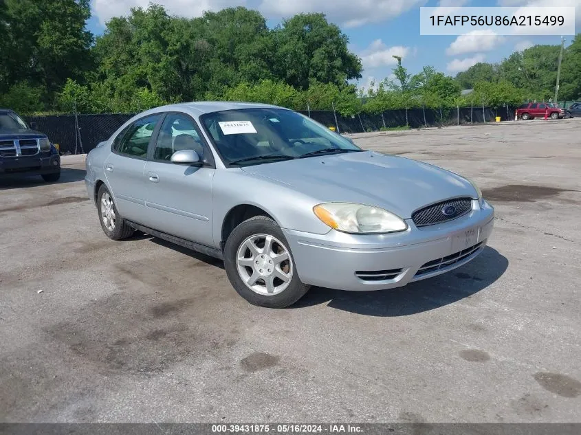 2006 Ford Taurus Sel VIN: 1FAFP56U86A215499 Lot: 39431875