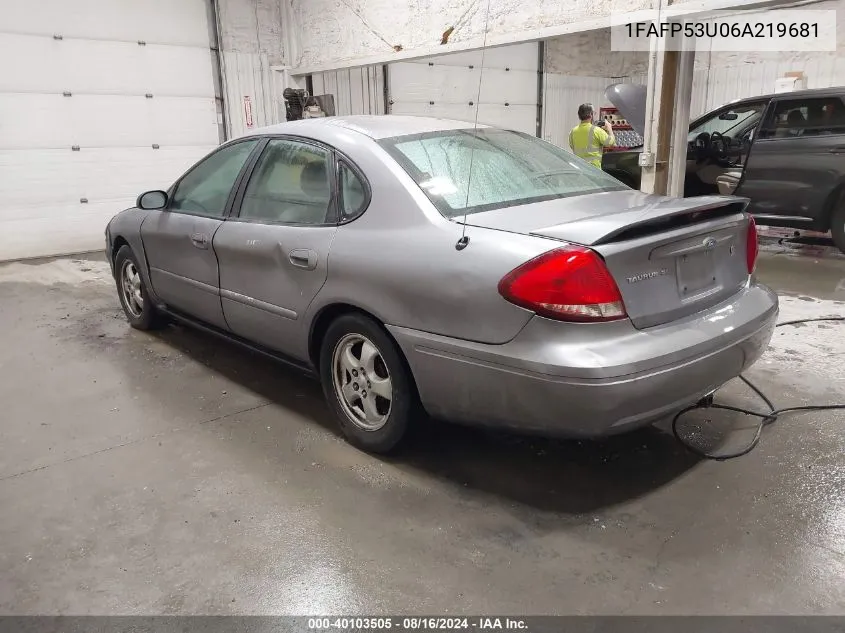 2006 Ford Taurus Se VIN: 1FAFP53U06A219681 Lot: 40103505