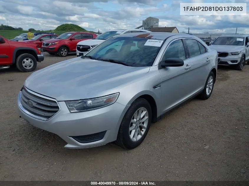 2013 Ford Taurus Se VIN: 1FAHP2D81DG137803 Lot: 40049970