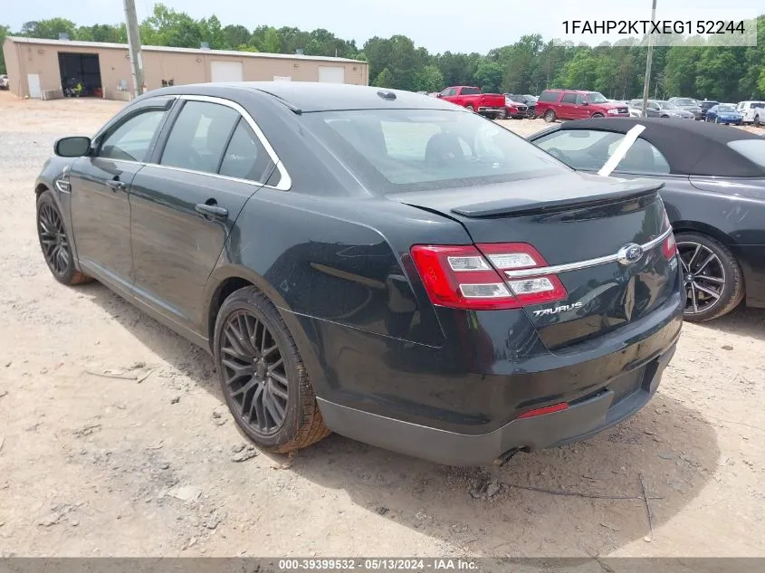 2014 Ford Taurus Sho VIN: 1FAHP2KTXEG152244 Lot: 39399532