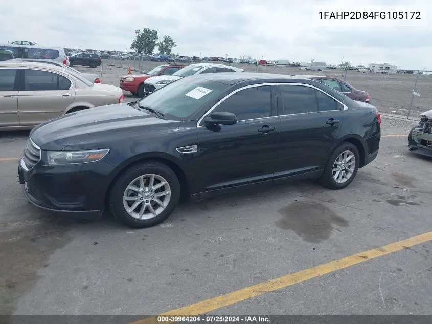 2015 Ford Taurus Se VIN: 1FAHP2D84FG105172 Lot: 39964204