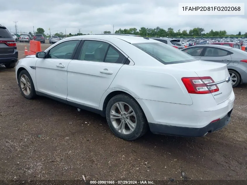 2015 Ford Taurus Se VIN: 1FAHP2D81FG202068 Lot: 39981865