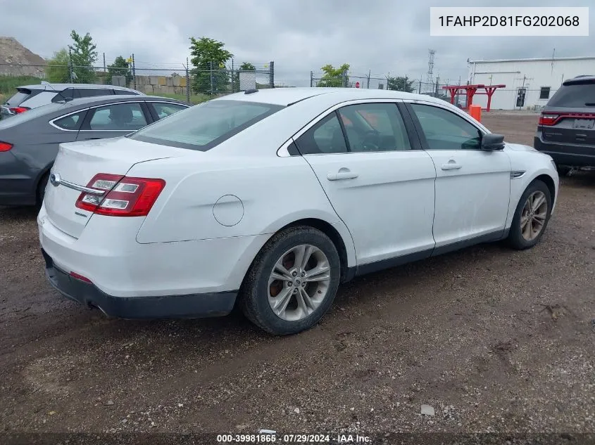 2015 Ford Taurus Se VIN: 1FAHP2D81FG202068 Lot: 39981865