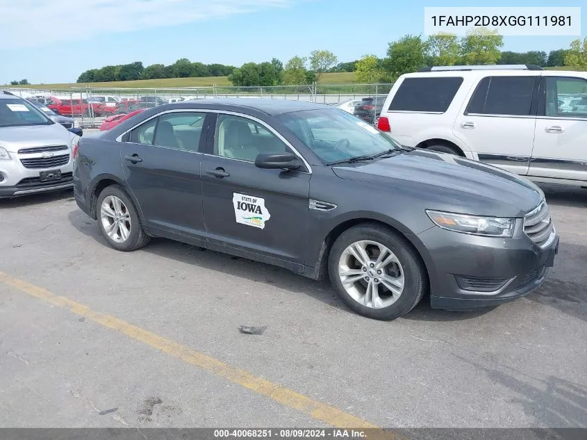 2016 Ford Taurus Se VIN: 1FAHP2D8XGG111981 Lot: 40068251