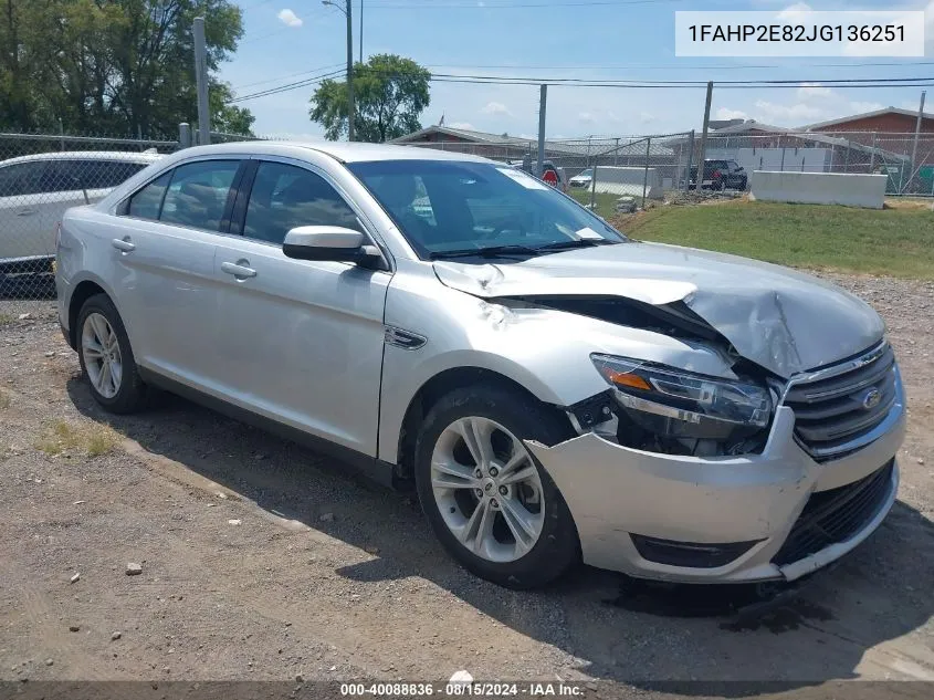 1FAHP2E82JG136251 2018 Ford Taurus Sel