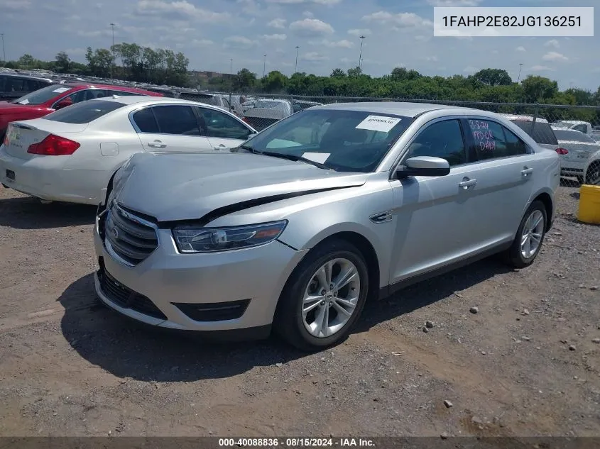 1FAHP2E82JG136251 2018 Ford Taurus Sel