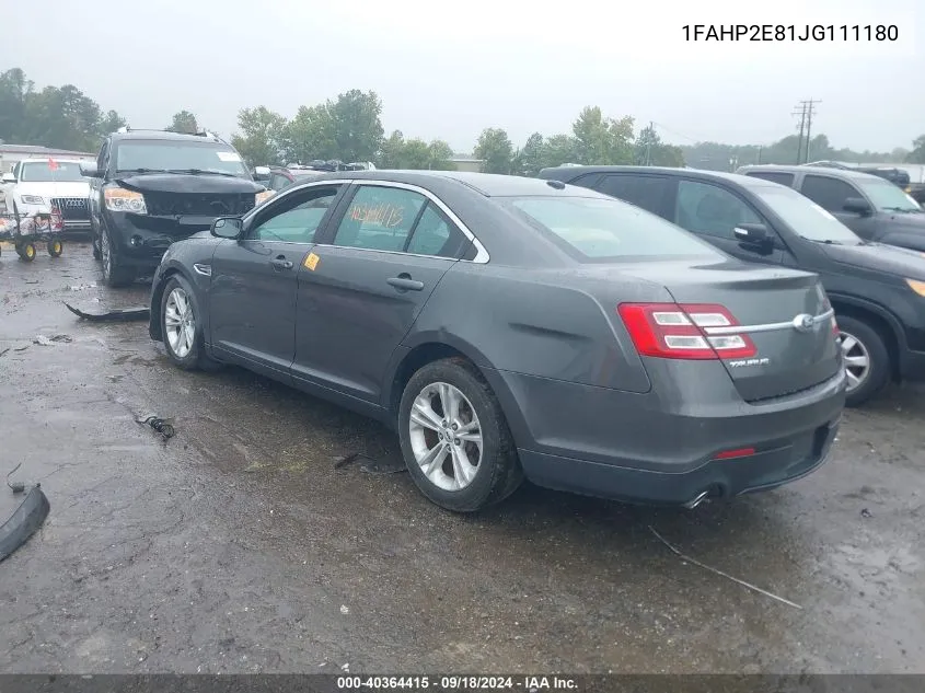 2018 Ford Taurus Sel VIN: 1FAHP2E81JG111180 Lot: 40364415