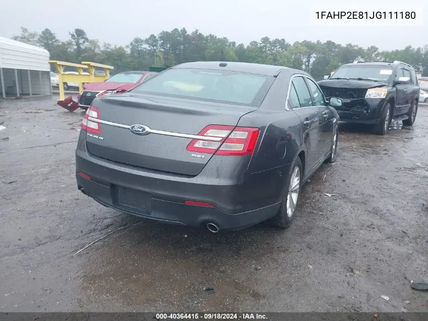 2018 Ford Taurus Sel VIN: 1FAHP2E81JG111180 Lot: 40364415