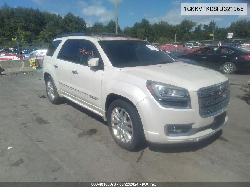 1GKKVTKD8FJ321965 2015 GMC Acadia Denali