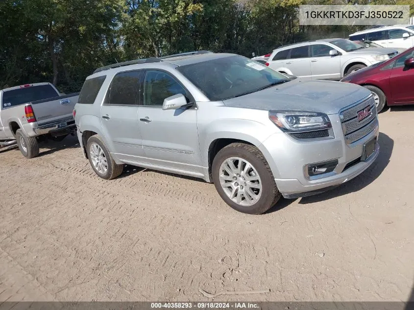 1GKKRTKD3FJ350522 2015 GMC Acadia Denali