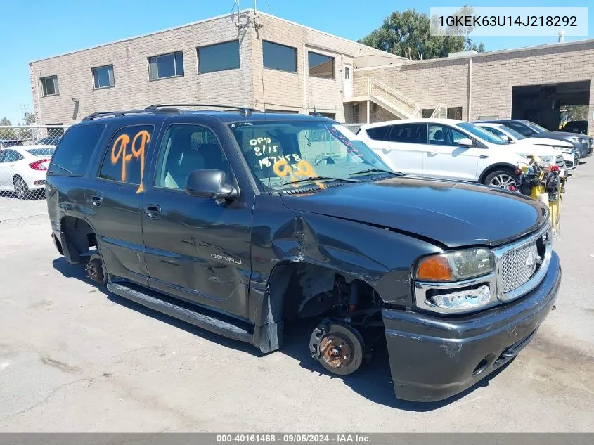 2004 GMC Yukon Denali VIN: 1GKEK63U14J218292 Lot: 40161468