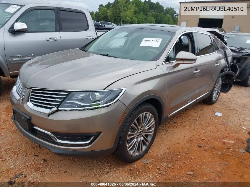 2018 Lincoln Mkx Reserve VIN: 2LMPJ6LRXJBL40510 Lot: 40041026