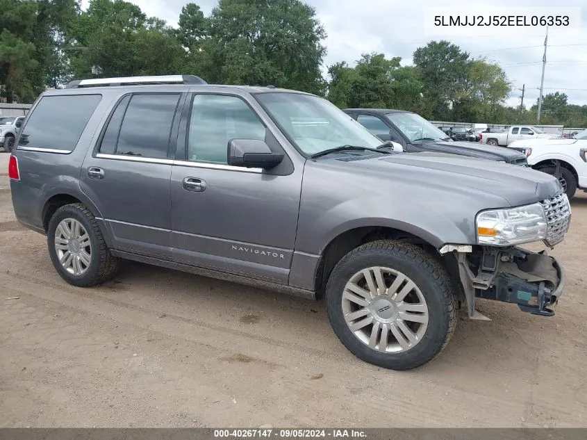 2014 Lincoln Navigator VIN: 5LMJJ2J52EEL06353 Lot: 40267147