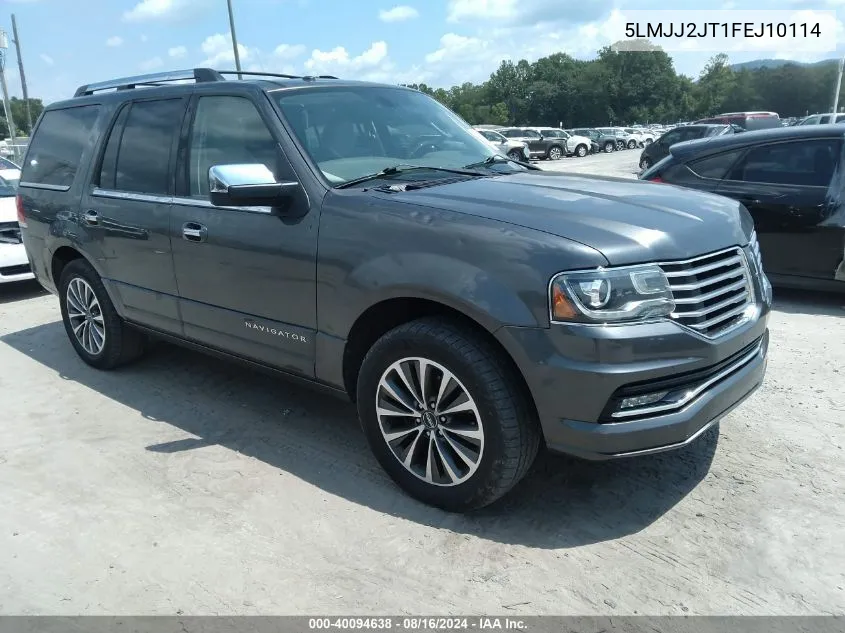 2015 Lincoln Navigator VIN: 5LMJJ2JT1FEJ10114 Lot: 40094638