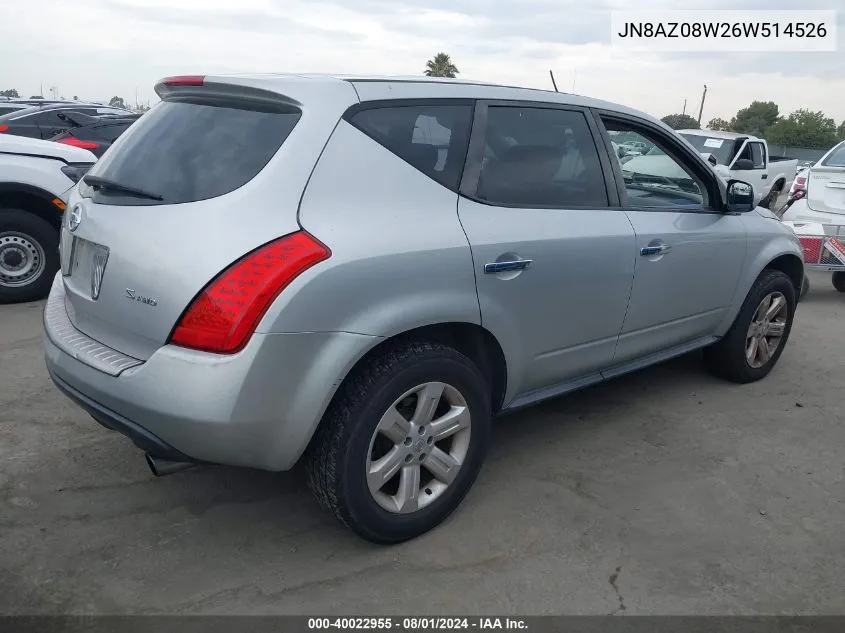 2006 Nissan Murano S VIN: JN8AZ08W26W514526 Lot: 40022955