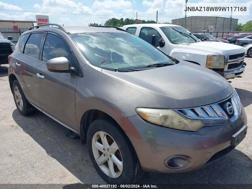 2009 Nissan Murano S VIN: JN8AZ18W89W117168 Lot: 40027192