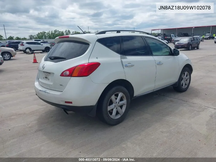 2009 Nissan Murano S VIN: JN8AZ18U09W102078 Lot: 40313072