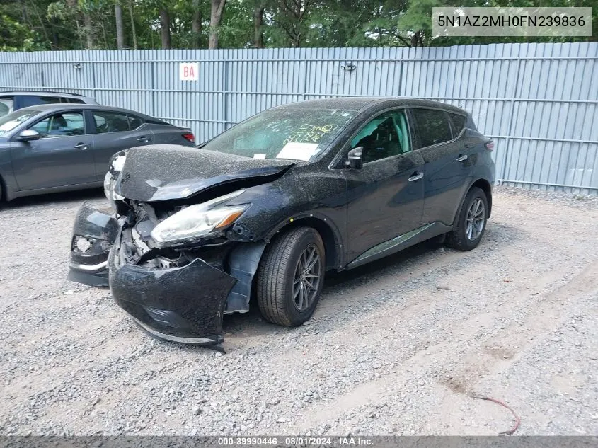 2015 Nissan Murano S VIN: 5N1AZ2MH0FN239836 Lot: 39990446