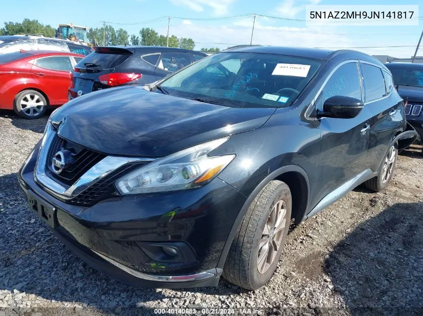 2018 Nissan Murano S/Sl/Sv/Platinum VIN: 5N1AZ2MH9JN141817 Lot: 40140683