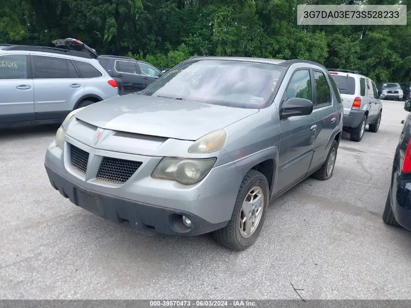 2003 Pontiac Aztek VIN: 3G7DA03E73S528233 Lot: 39570473