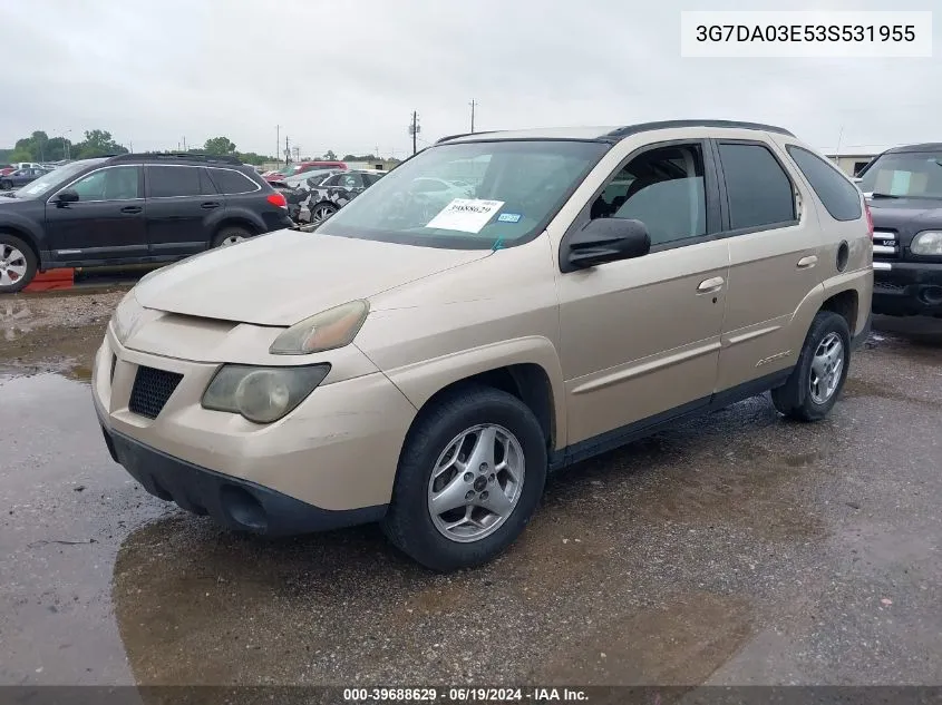 2003 Pontiac Aztek VIN: 3G7DA03E53S531955 Lot: 39688629