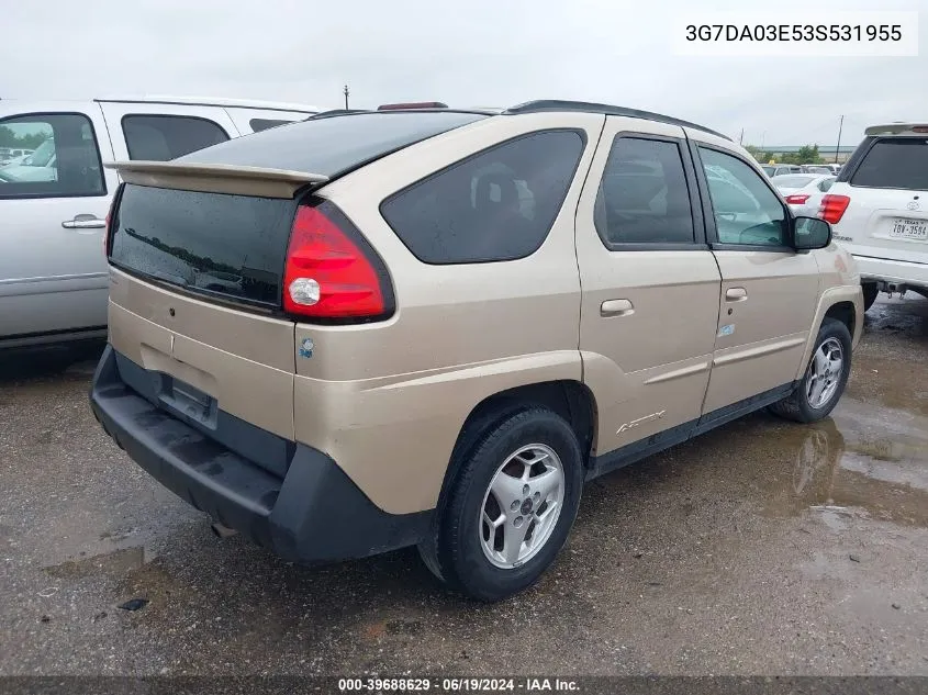 2003 Pontiac Aztek VIN: 3G7DA03E53S531955 Lot: 39688629