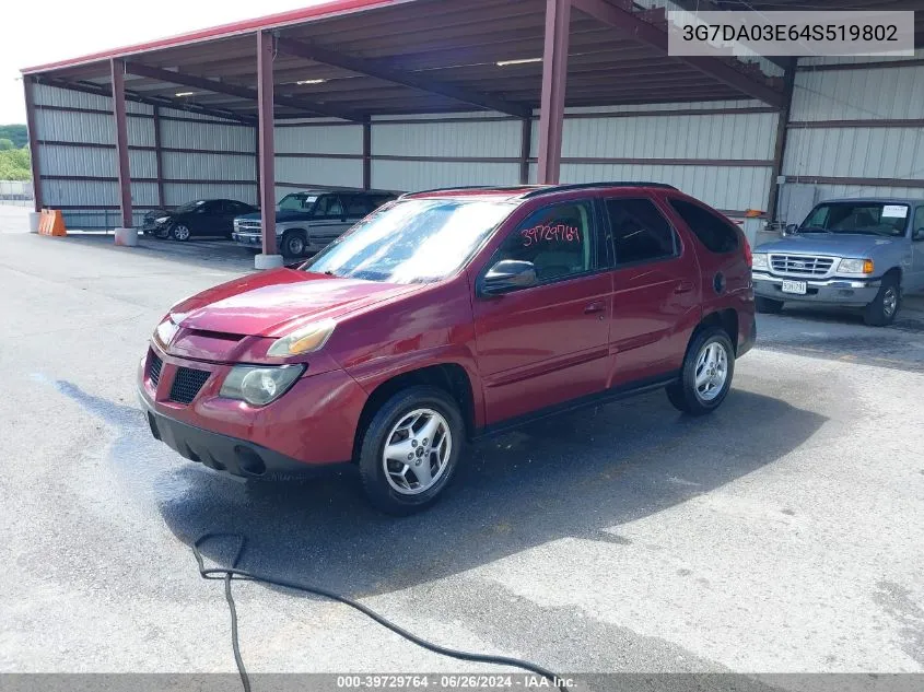 2004 Pontiac Aztek VIN: 3G7DA03E64S519802 Lot: 39729764