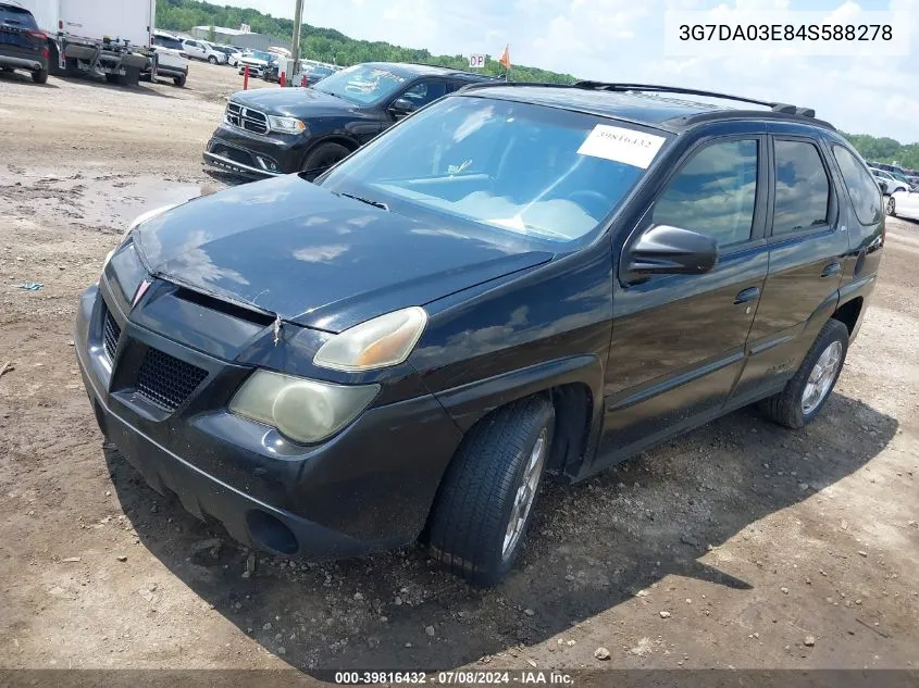 2004 Pontiac Aztek VIN: 3G7DA03E84S588278 Lot: 39816432