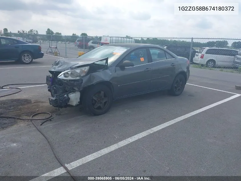 2007 Pontiac G6 VIN: 1G2ZG58B674180372 Lot: 39565905