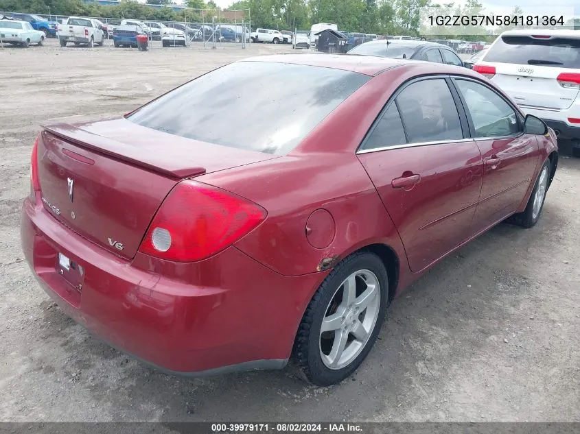 2008 Pontiac G6 VIN: 1G2ZG57N584181364 Lot: 39979171