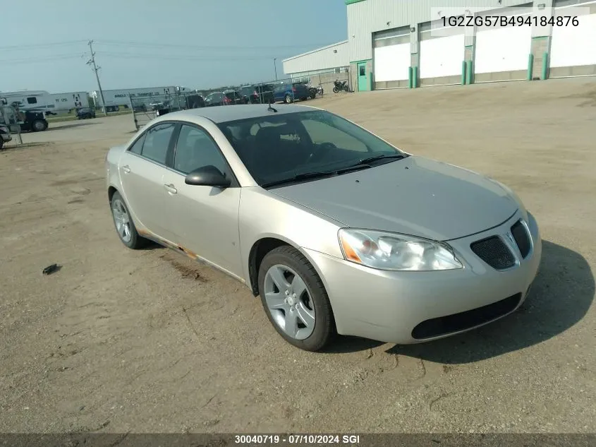 2009 Pontiac G6 VIN: 1G2ZG57B494184876 Lot: 30040719