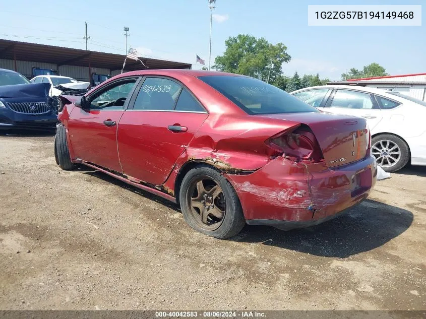 2009 Pontiac G6 VIN: 1G2ZG57B194149468 Lot: 40042583