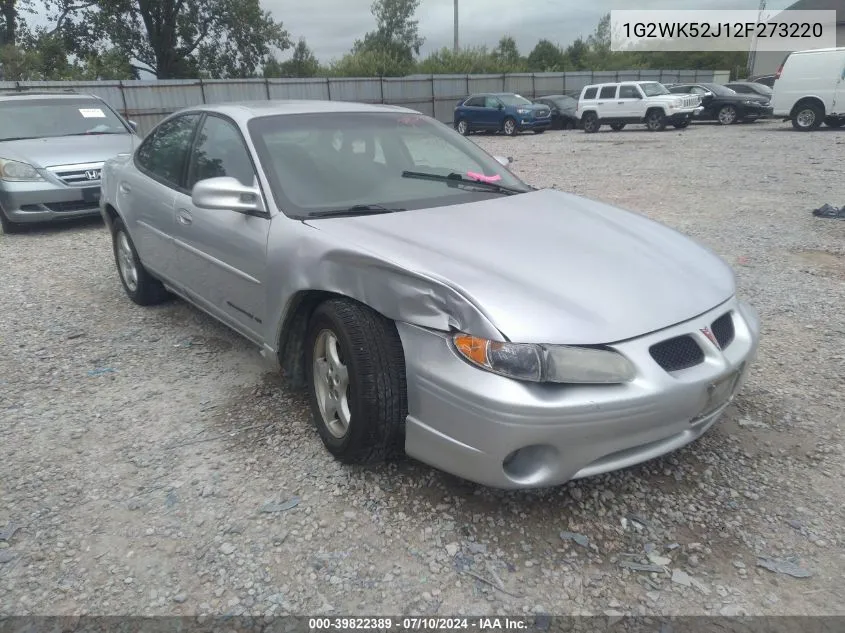 2002 Pontiac Grand Prix Se VIN: 1G2WK52J12F273220 Lot: 39822389