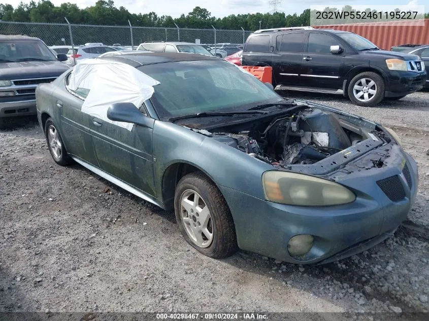 2006 Pontiac Grand Prix VIN: 2G2WP552461195227 Lot: 40298467