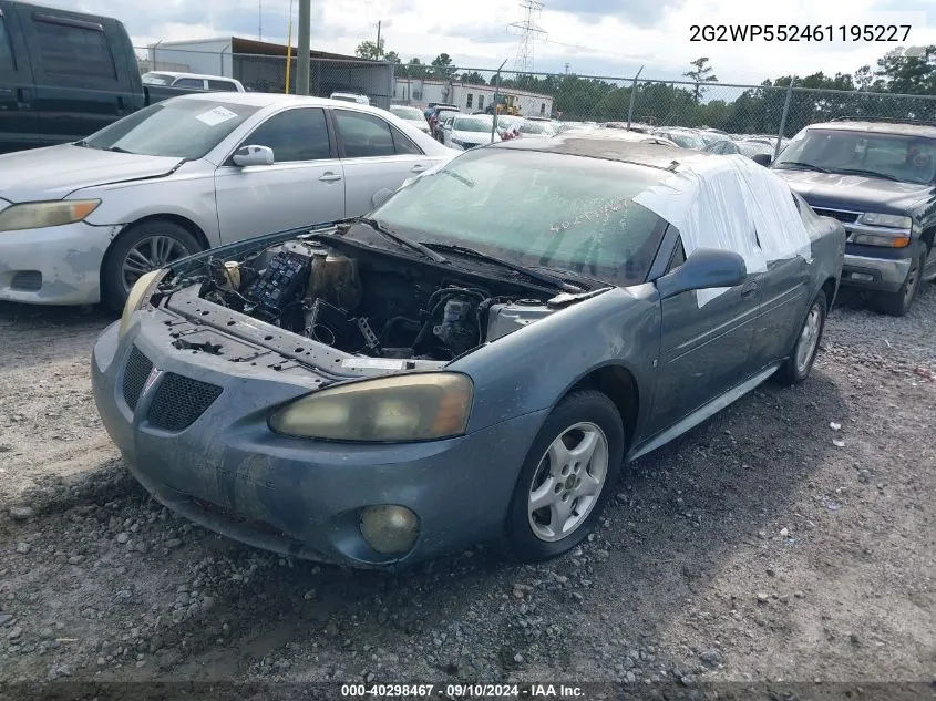 2006 Pontiac Grand Prix VIN: 2G2WP552461195227 Lot: 40298467