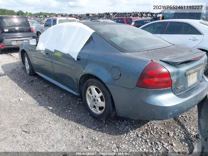 2006 Pontiac Grand Prix VIN: 2G2WP552461195227 Lot: 40298467