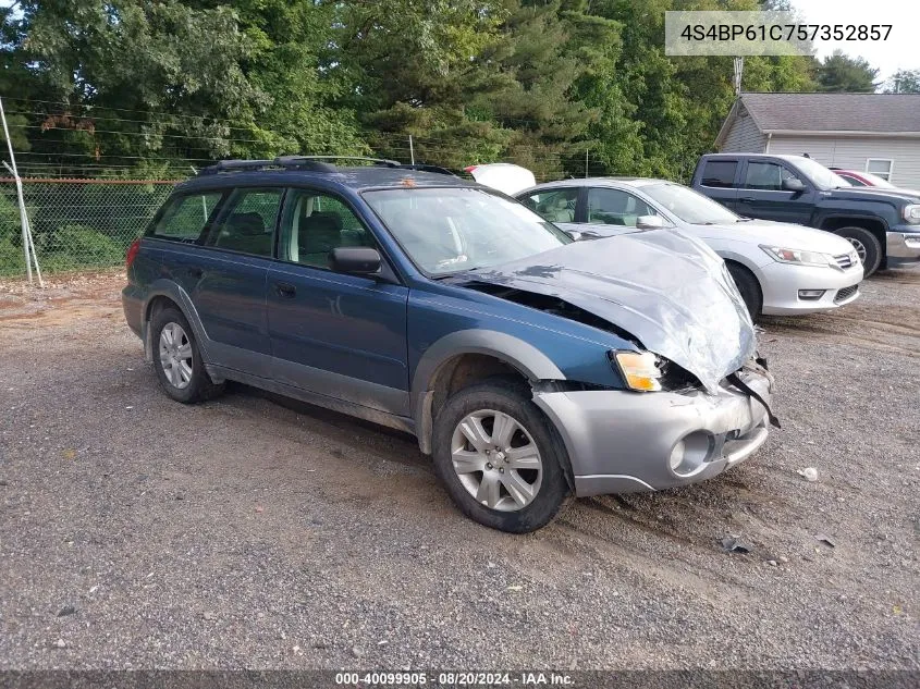 2005 Subaru Legacy Outback 2.5I VIN: 4S4BP61C757352857 Lot: 40099905