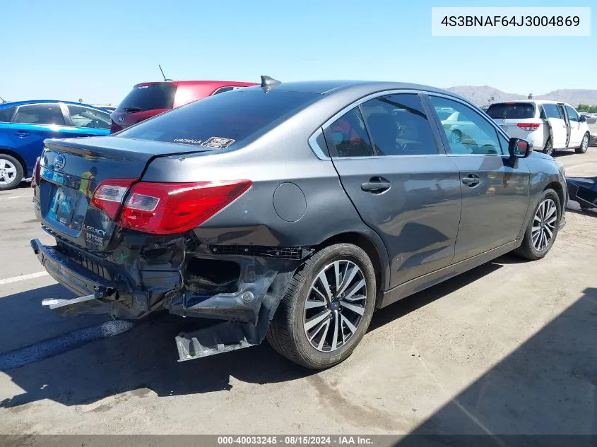 2018 Subaru Legacy 2.5I Premium VIN: 4S3BNAF64J3004869 Lot: 40033245