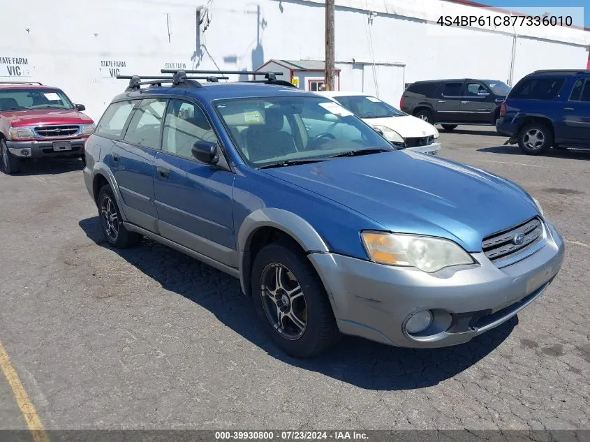 2007 Subaru Outback 2.5I Basic VIN: 4S4BP61C877336010 Lot: 39930800