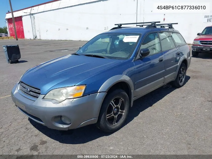 2007 Subaru Outback 2.5I Basic VIN: 4S4BP61C877336010 Lot: 39930800